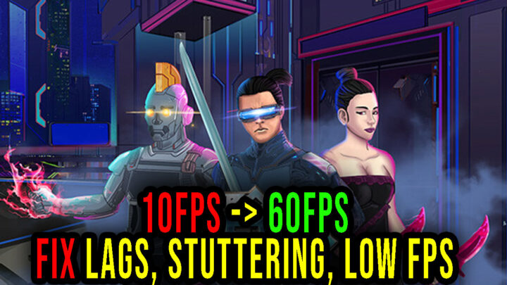Metroplex Zero – Lags, stuttering issues and low FPS – fix it!
