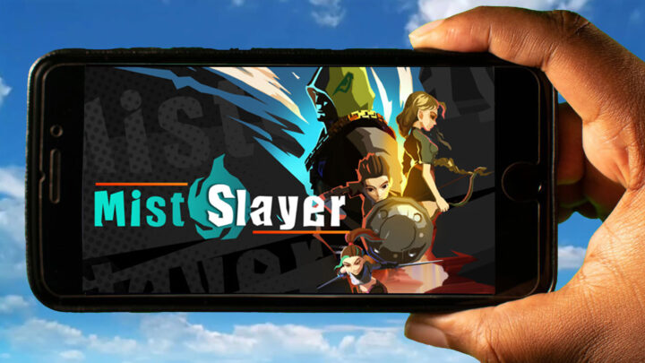 Mist Slayer Mobile – How to play on an Android or iOS phone?