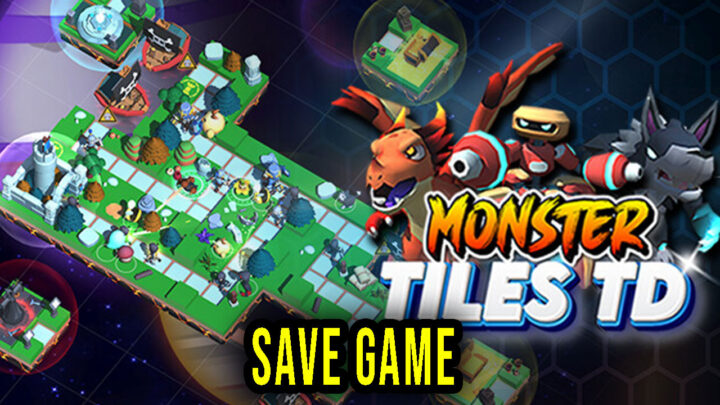Monster Tiles TD – Save Game – location, backup, installation