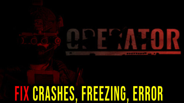 OPERATOR – Crashes, freezing, error codes, and launching problems – fix it!