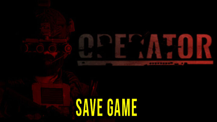 OPERATOR – Save Game – location, backup, installation