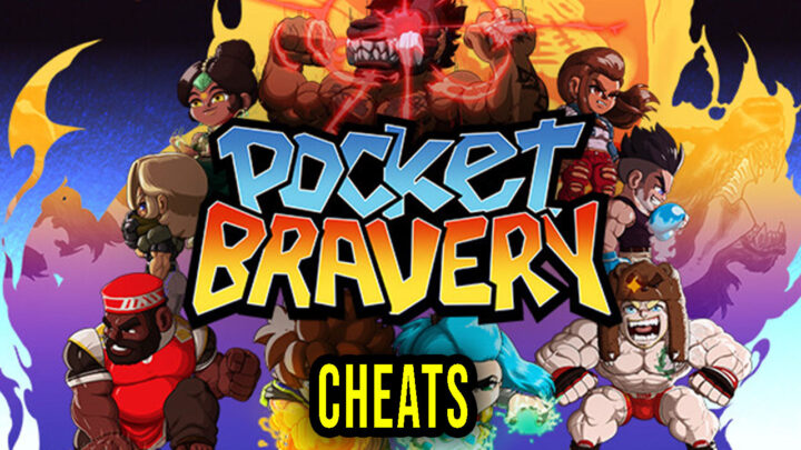Pocket Bravery – Cheats, Trainers, Codes