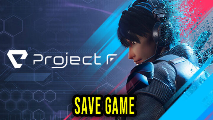Project F – Save Game – location, backup, installation