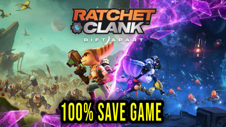 Ratchet & Clank: Rift Apart – 100% Save Game