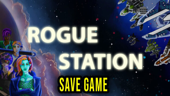 Rogue Station – Save Game – location, backup, installation