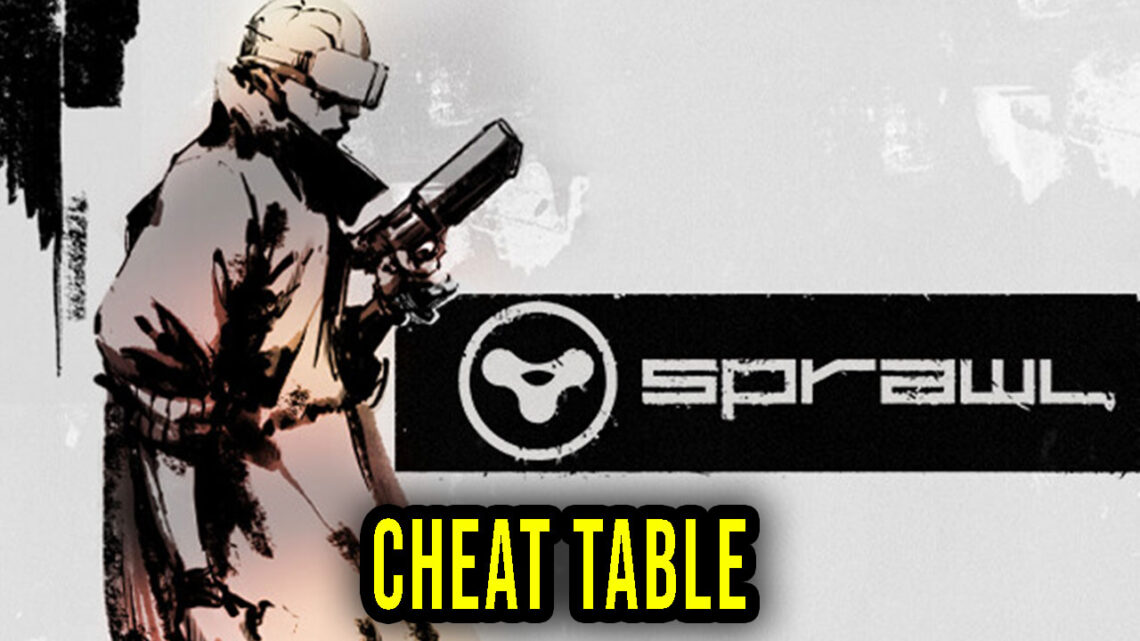 SPRAWL – Cheat Table for Cheat Engine