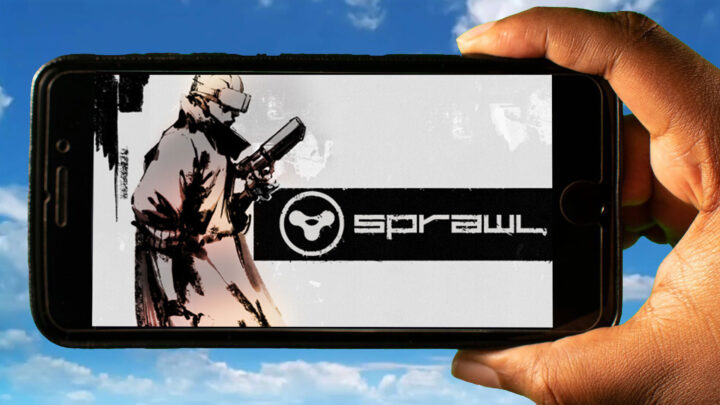 SPRAWL Mobile – How to play on an Android or iOS phone?