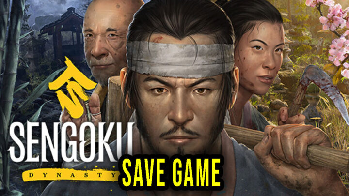 Sengoku Dynasty – Save Game – location, backup, installation