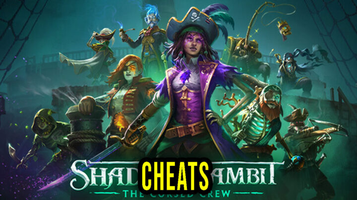 Shadow Gambit: The Cursed Crew – Cheats, Trainers, Codes