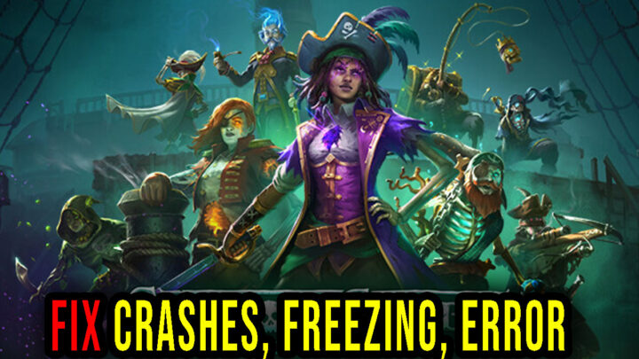 Shadow Gambit: The Cursed Crew – Crashes, freezing, error codes, and launching problems – fix it!