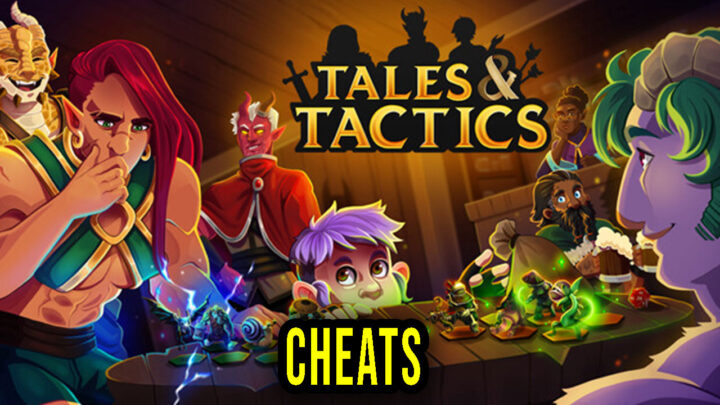 Tales And Tactics – Cheats, Trainers, Codes