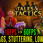 Tales And Tactics Lag