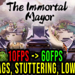 The Immortal Mayor Lag