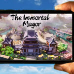 The Immortal Mayor Mobile