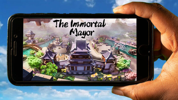 The Immortal Mayor Mobile – How to play on an Android or iOS phone?