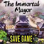 The Immortal Mayor Save Game