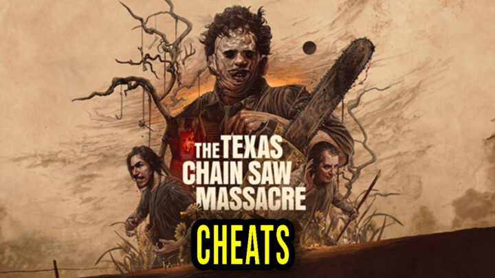 The Texas Chain Saw Massacre – Cheats, Trainers, Codes