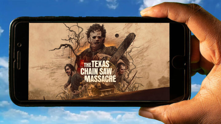 The Texas Chain Saw Massacre Mobile – How to play on an Android or iOS phone?