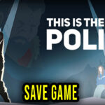 This Is the Police 2 Save Game