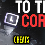 To The Core Cheats