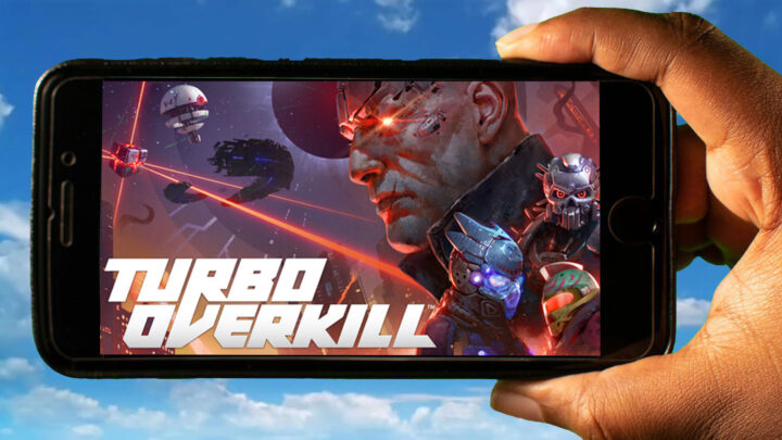 Turbo Overkill Mobile – How to play on an Android or iOS phone?