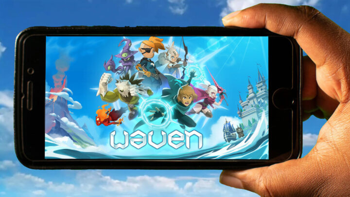 Waven Mobile – How to play on an Android or iOS phone?