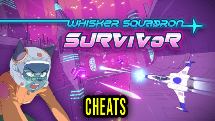 Whisker Squadron: Survivor – Cheats, Trainers, Codes