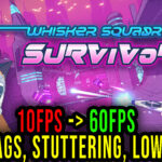 Whisker Squadron Survivor Lag