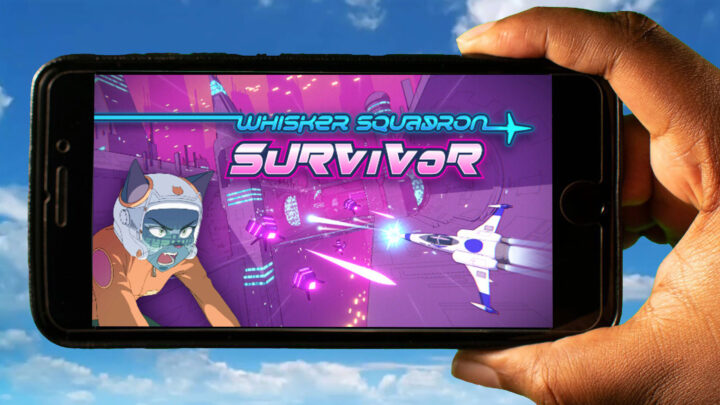 Whisker Squadron: Survivor Mobile – How to play on an Android or iOS phone?