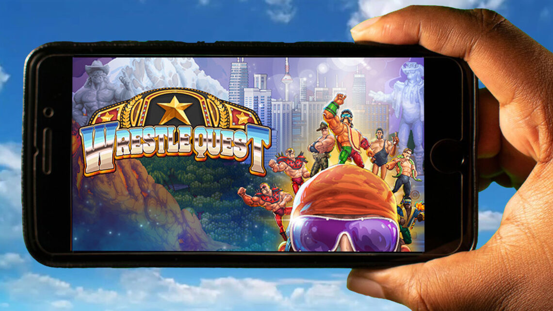 WrestleQuest Mobile – How to play on an Android or iOS phone?