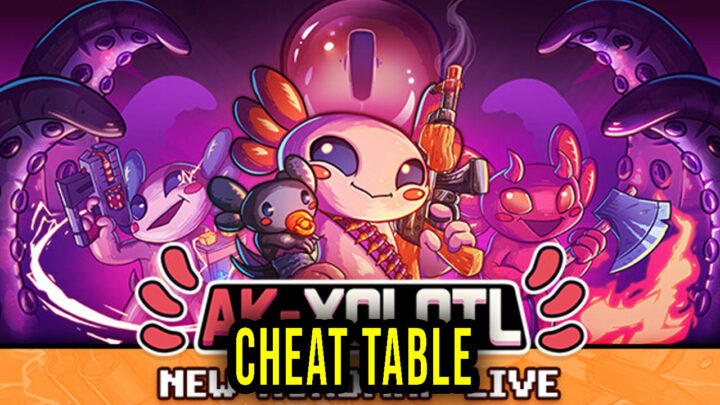 AK-xolotl – Cheat Table for Cheat Engine