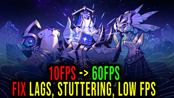 Astrea: Six-Sided Oracles – Lags, stuttering issues and low FPS – fix it!