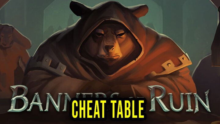 Banners of Ruin – Cheat Table for Cheat Engine