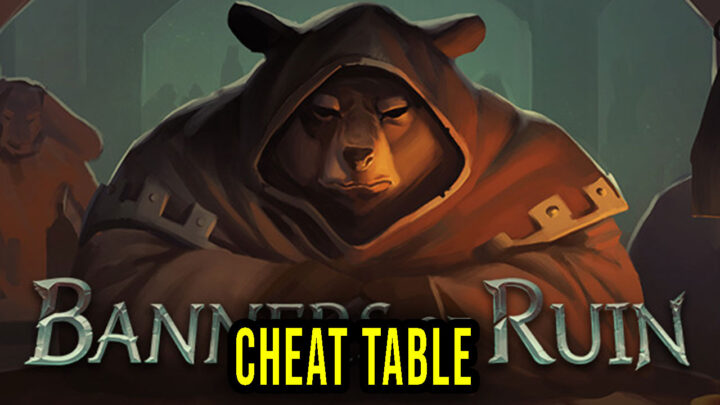 Banners of Ruin – Cheat Table for Cheat Engine