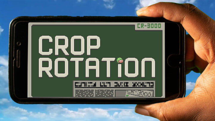 Crop Rotation Mobile – How to play on an Android or iOS phone?