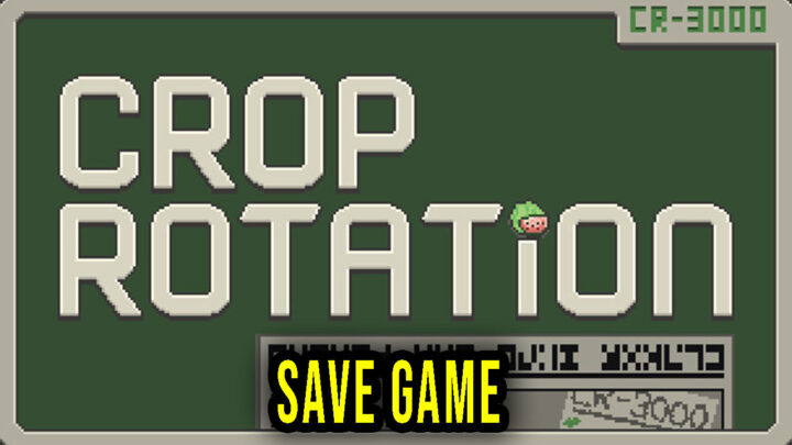 Crop Rotation – Save Game – location, backup, installation