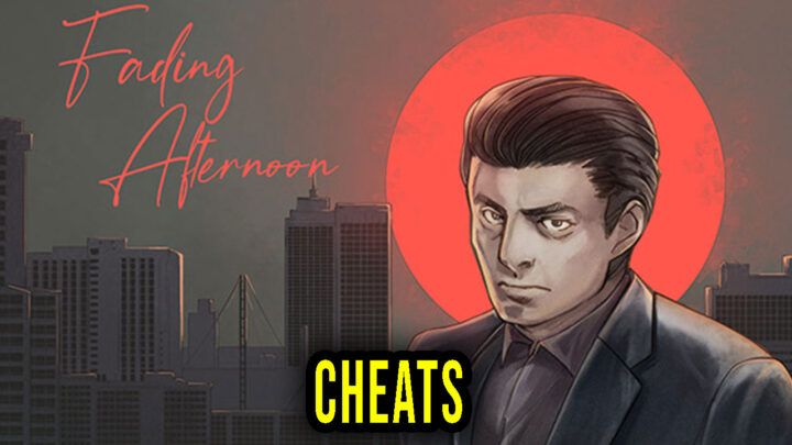 Fading Afternoon – Cheats, Trainers, Codes