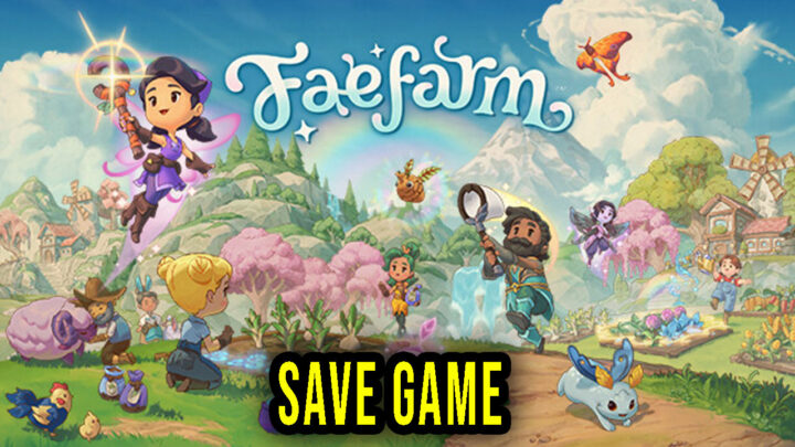 Fae Farm – Save Game – location, backup, installation