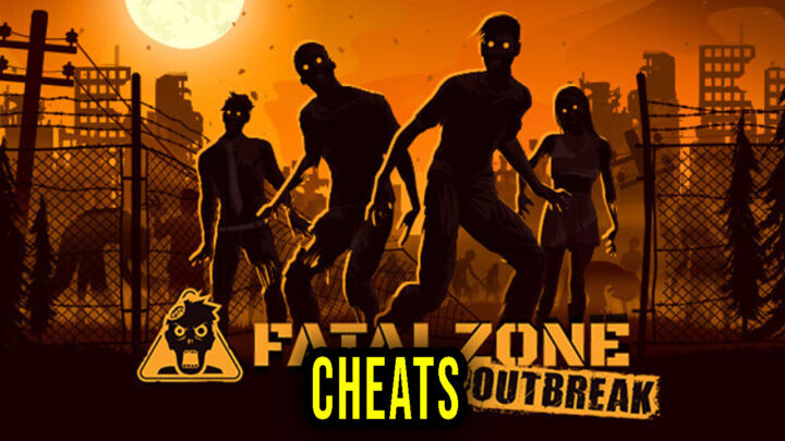 FatalZone: Outbreak – Cheats, Trainers, Codes
