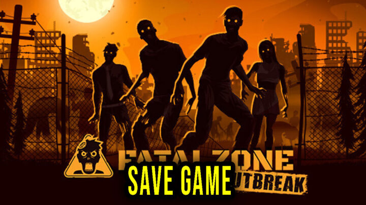 FatalZone: Outbreak – Save Game – location, backup, installation