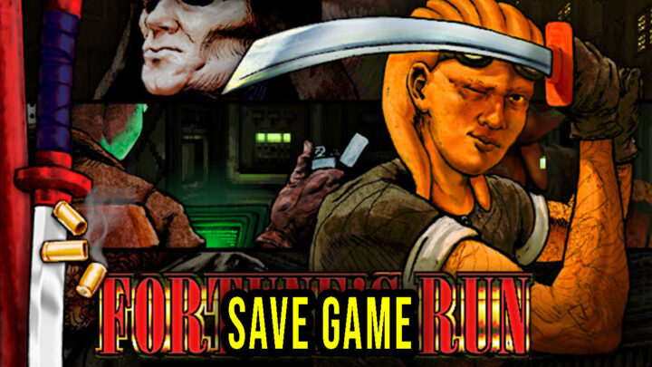 Fortune’s Run – Save Game – location, backup, installation