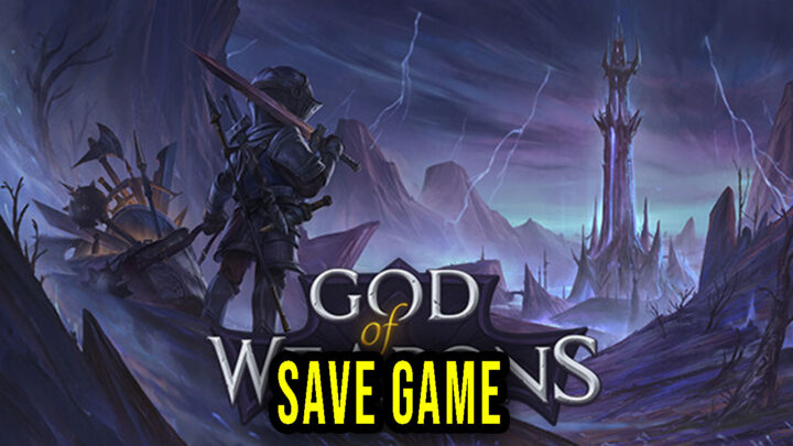 God Of Weapons – Save Game – location, backup, installation