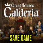 Great Houses of Calderia Save Game