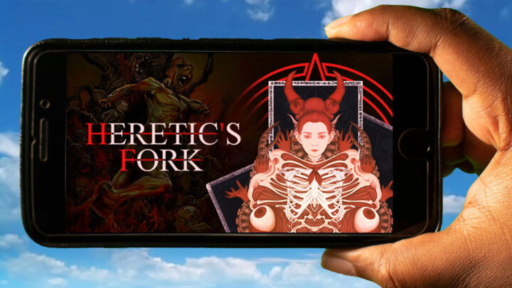 Heretic’s Fork Mobile – How to play on an Android or iOS phone?