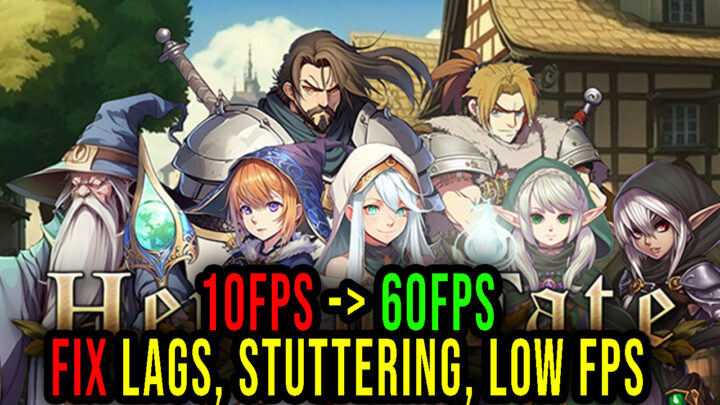 Hero of Fate – Lags, stuttering issues and low FPS – fix it!