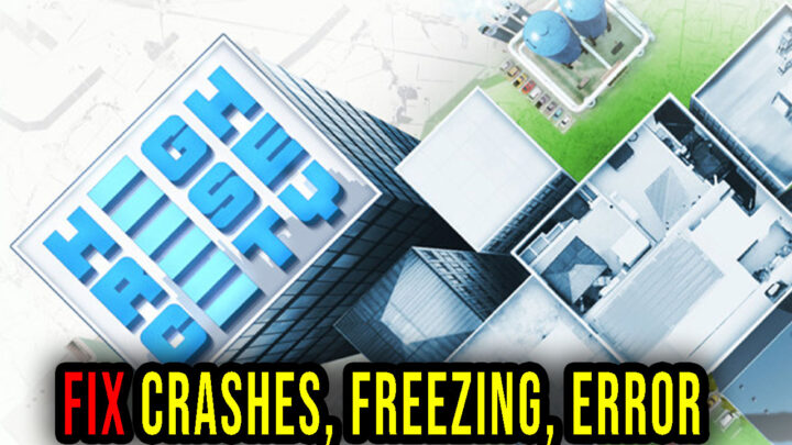 Highrise City – Crashes, freezing, error codes, and launching problems – fix it!