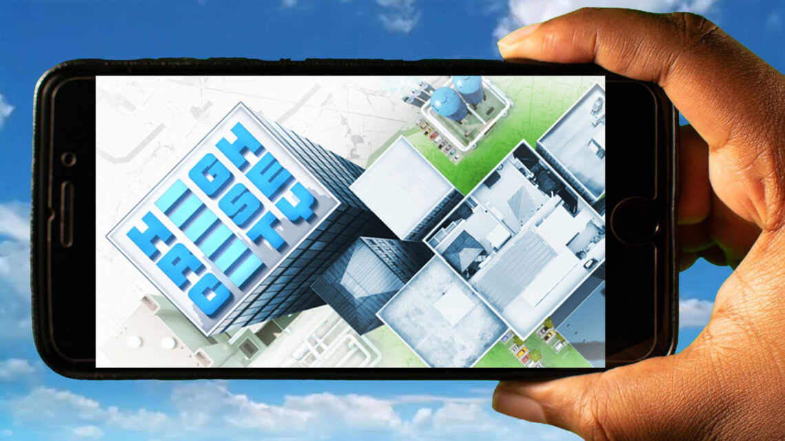 Highrise City Mobile – How to play on an Android or iOS phone?