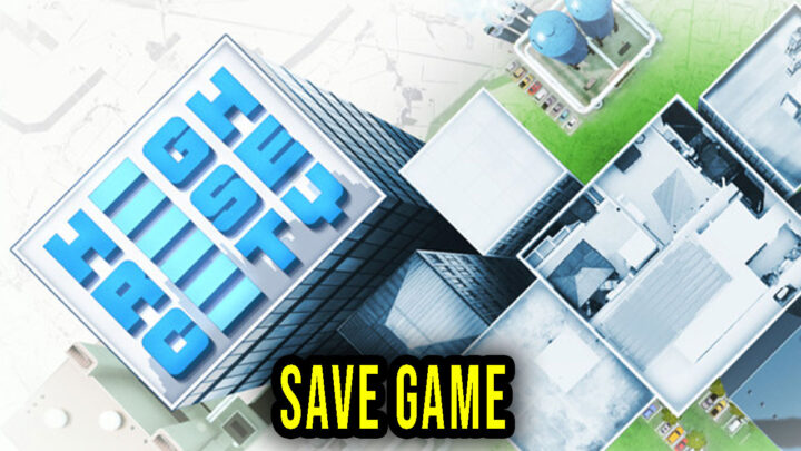 Highrise City – Save Game – location, backup, installation