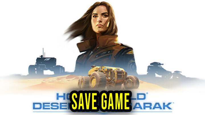 Homeworld: Deserts of Kharak – Save Game – location, backup, installation