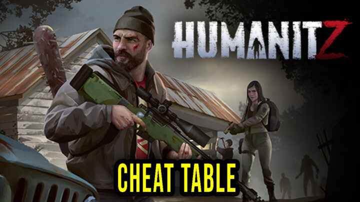 HumanitZ – Cheat Table for Cheat Engine